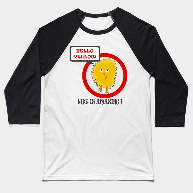 Hello Yellow Amazing Life Dusty Rag Doll Baseball T-Shirt by PlanetMonkey